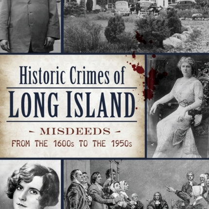 Historic Crimes of Long Island