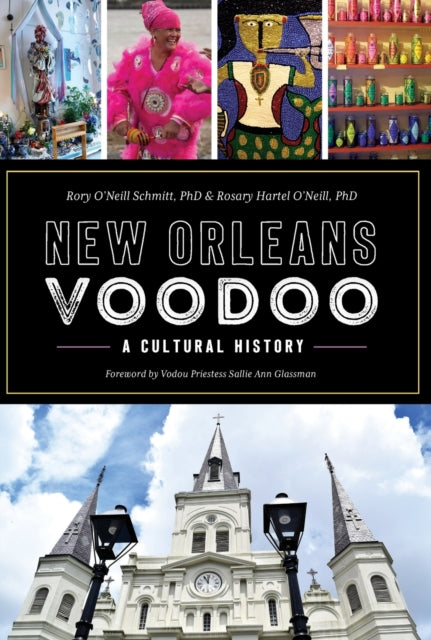 New Orleans Voodoo A Cultural History