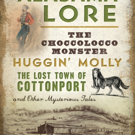 Alabama Lore The Choccolocco Monster Huggin Molly
