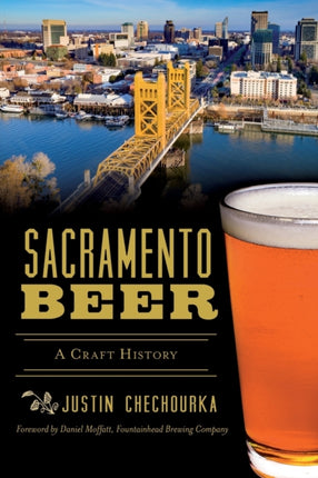Sacramento Beer A Craft History American Palate