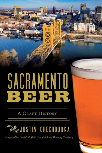 Sacramento Beer A Craft History American Palate
