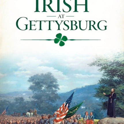 The Irish at Gettysburg Civil War