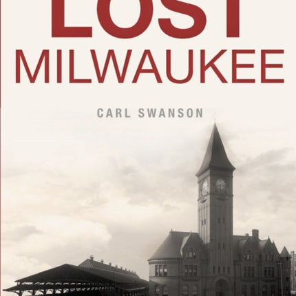 Lost Milwaukee