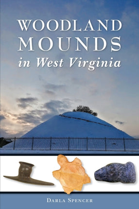 WOODLAND MOUNDS IN WEST VIRGINIA