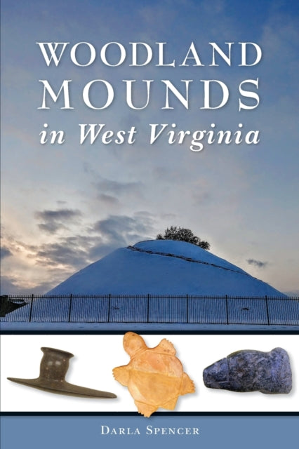 WOODLAND MOUNDS IN WEST VIRGINIA