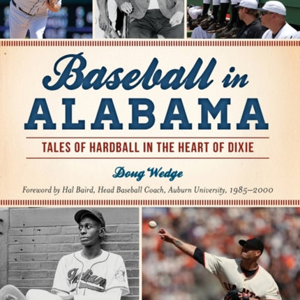Baseball in Alabama Tales of Hardball in the