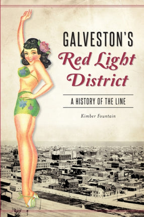 Galvestons Red Light District
