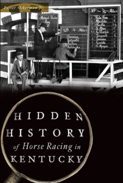 Hidden History of Horse Racing in Kentucky