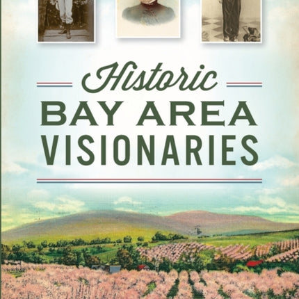 Historic Bay Area Visionaries