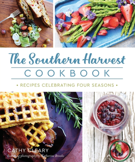 The Southern Harvest Cookbook Recipes Celebrating