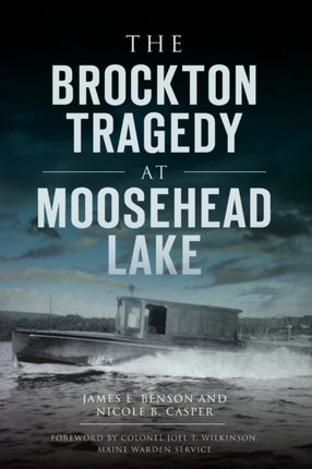 The Brockton Tragedy at Moosehead Lake Disaster