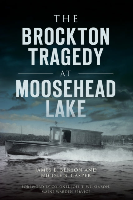 The Brockton Tragedy at Moosehead Lake Disaster