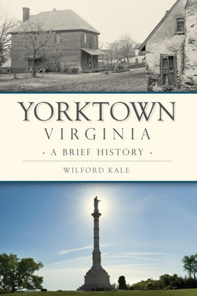Yorktown Virginia A Brief History