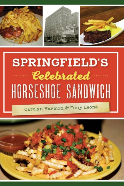 Springfield's Celebrated Horseshoe Sandwich