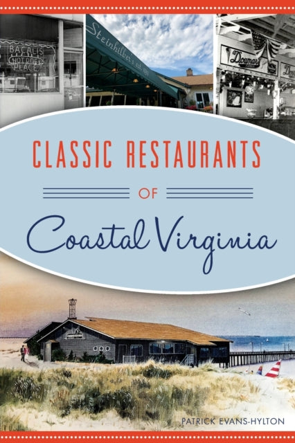 Classic Restaurants of Coastal Virginia American Palate