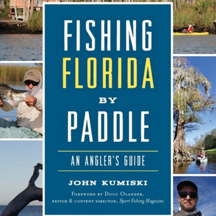 Fishing Florida by Paddle An Anglers Guide History  Guide