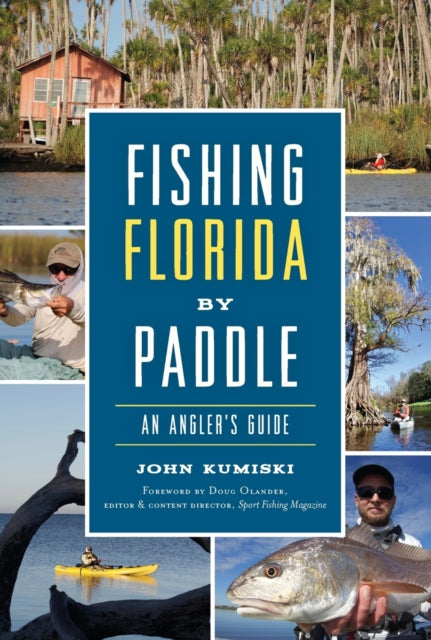 Fishing Florida by Paddle An Anglers Guide History  Guide