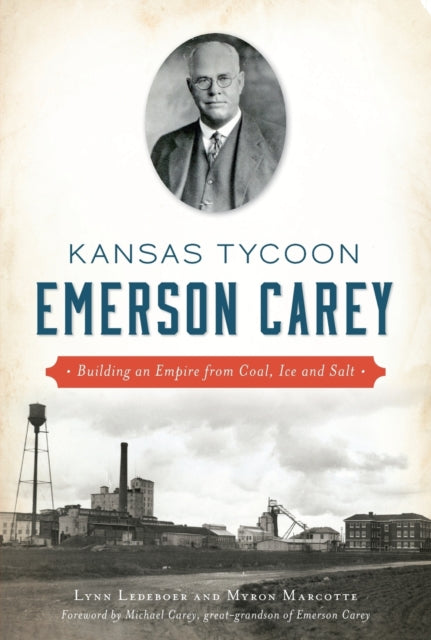 Kansas Tycoon Emerson Carey Building an Empire