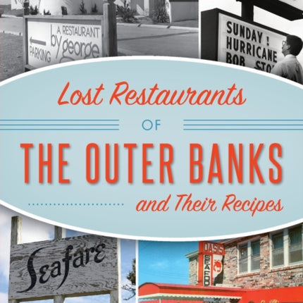 Lost Restaurants of the Outer Banks and Their Recipes