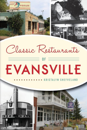 Classic Restaurants of Evansville American Palate