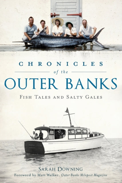 Chronicles of the Outer Banks Fish Tales and