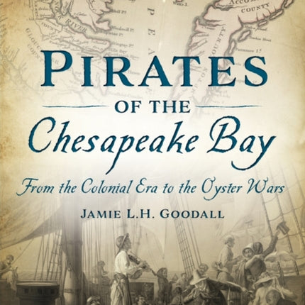 Pirates of the Chesapeake Bay From the Colonial