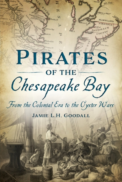 Pirates of the Chesapeake Bay From the Colonial