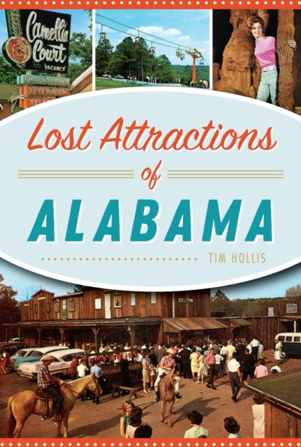 Lost Attractions of Alabama