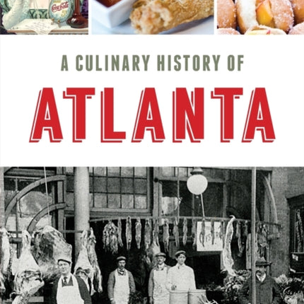 A Culinary History of Atlanta American Palate