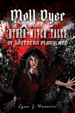 Moll Dyer and Other Witch Tales of Southern