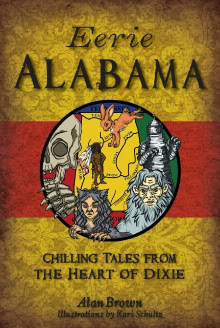 Eerie Alabama Chilling Tales from the Heart of
