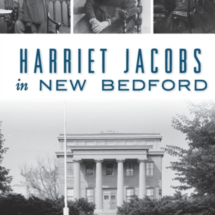 Harriet Jacobs in New Bedford