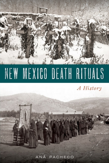 New Mexico Death Rituals A History