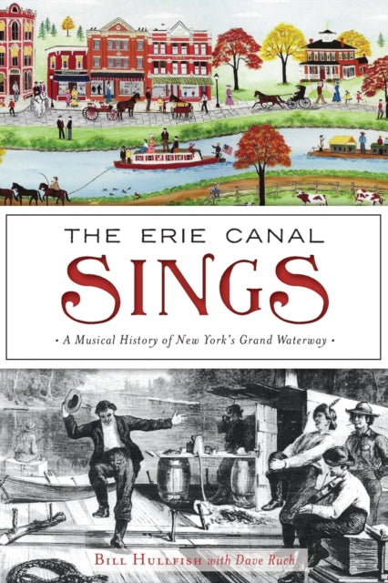 The Erie Canal Sings A Musical History of New