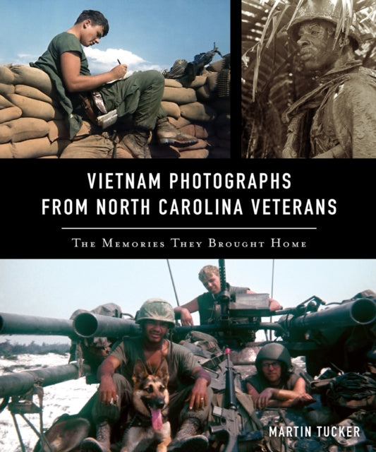 Vietnam Photographs from North Carolina Veterans The Memories They Brought Home