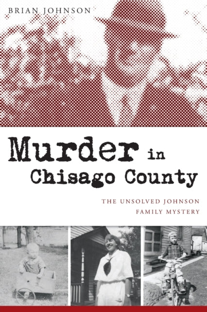 Murder in Chisago County The Unsolved Johnson Family Mystery