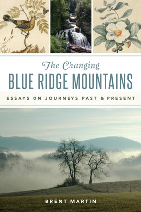 The Changing Blue Ridge Mountains Essays on