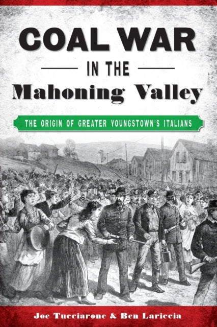 Coal War in the Mahoning Valley The Origin of