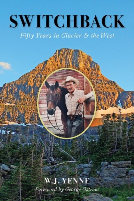 Switchback Fifty Years in Glacier and the West