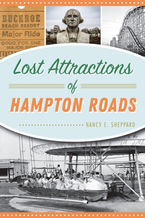Lost Attractions of Hampton Roads