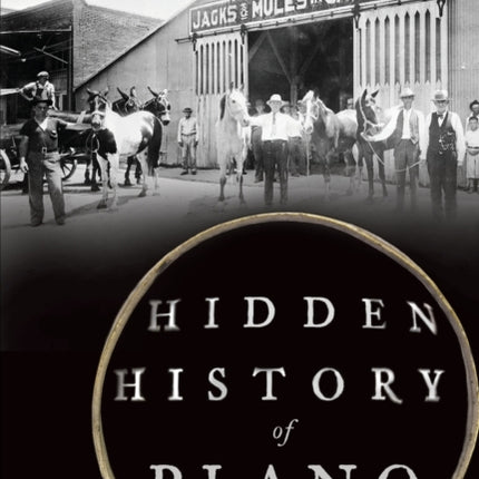 Hidden History of Plano