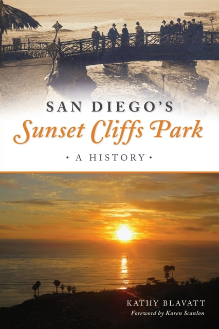 San Diegos Sunset Cliffs Park A History Landmarks