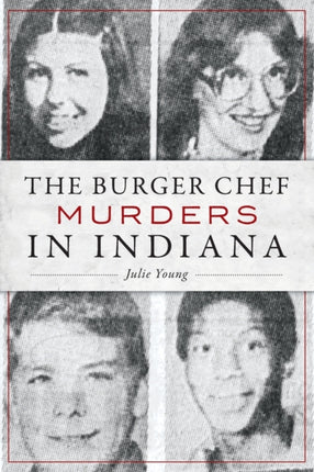 The Burger Chef Murders in Indiana Arcadia
