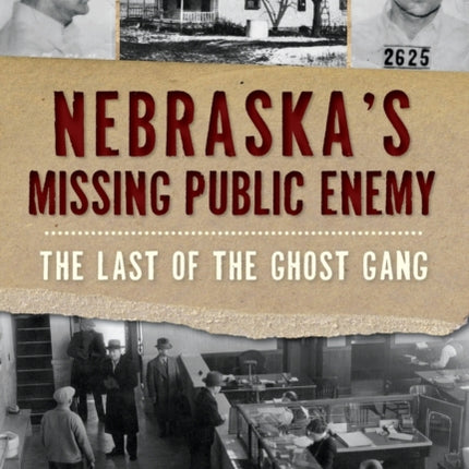Nebraskas Missing Public Enemy The Last of the