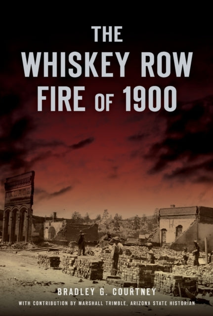 The Whiskey Row Fire of 1900 Disaster