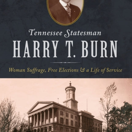 Tennessee Statesman Harry T Burn Woman Suffrage