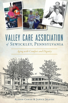 Valley Care Association of Sewickley Pennsylvania