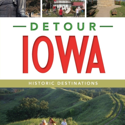 Detour Iowa: Historic Destinations