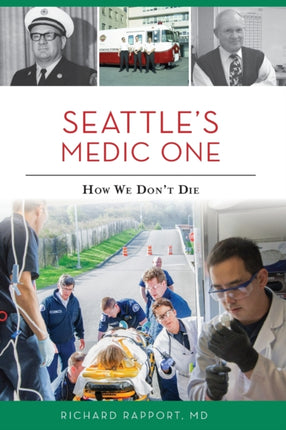 Seattles Medic One How We Dont Die