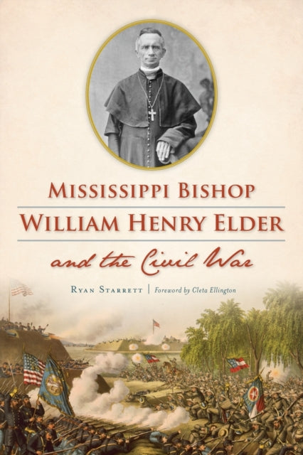 Mississippi Bishop William Henry Elder and the Civil War